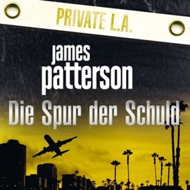 Hörbuch Die Spur der Schuld. Private L.A.  - Autor James Patterson;Maxine Paetro   - gelesen von Schauspielergruppe