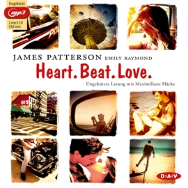 Hörbuch Heart. Beat. Love.  - Autor James Patterson   - gelesen von Maximiliane Häcke