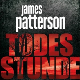 Hörbuch Todesstunde  - Autor James Patterson   - gelesen von Schauspielergruppe