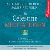 Hörbuch Die Celestine Meditation  - Autor James Redfield;Salle Merrill Redfield   - gelesen von Schauspielergruppe