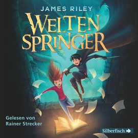 Hörbuch Weltenspringer  - Autor James Riley   - gelesen von Rainer Strecker