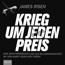 Hörbuch Krieg um jeden Preis  - Autor James Risen   - gelesen von Andreas Denk