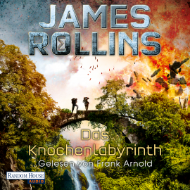 Hörbuch Das Knochenlabyrinth  - Autor James Rollins   - gelesen von Frank Arnold