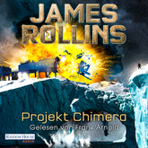 Hörbuch Projekt Chimera (SIGMA Force 10)  - Autor James Rollins   - gelesen von Frank Arnold