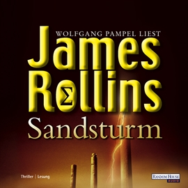 Hörbuch Sandsturm  - Autor James Rollins   - gelesen von Wolfgang Pampel