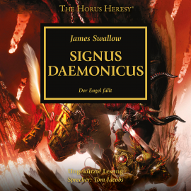 Hörbuch The Horus Heresy 21: Signus Daemonicus  - Autor James Swallow   - gelesen von Tom Jacobs