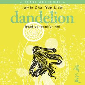 Hörbuch Dandelion (Unabridged)  - Autor Jamie Chai Yun Liew   - gelesen von Jennifer Hui