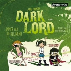 Hörbuch Dark Lord ... immer auf die Kleinen!  - Autor Jamie Thomson   - gelesen von Jens Wawrczeck