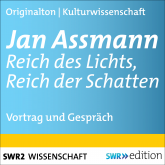 Hörbuch Jan Assmann - Reich des Lichts, Reich der Schatten  - Autor Jan Assmann   - gelesen von Schauspielergruppe
