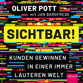 Hörbuch Sichtbar!  - Autor Jan Bargfrede;Oliver Pott   - gelesen von Matthias Hofer