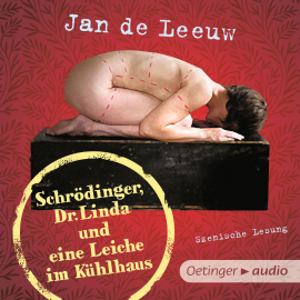 Hörbuch Schrödinger, Dr. Linda und eine Leiche im Kühlhaus  - Autor Jan de Leeuw   - gelesen von Schauspielergruppe