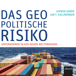 Hörbuch Das geopolitische Risiko  - Autor Jan F. Kallmorgen;Katrin Suder.   - gelesen von Sebastian Pappenberger
