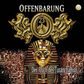 Hörbuch Der Fluch des Tutanchamun (Offenbarung 23, Folge 22)  - Autor Jan Gaspard   - gelesen von Schauspielergruppe