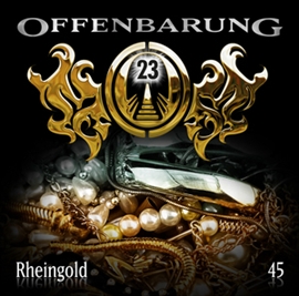 Hörbuch Rheingold (Offenbarung 23, Folge 45)  - Autor Jan Gaspard   - gelesen von Schauspielergruppe