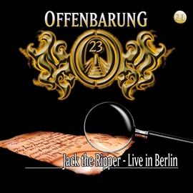 Hörbuch Jack the Ripper - Live in Berlin (Offenbarung 23 Folge 21)  - Autor Jan Gaspard   - gelesen von Schauspielergruppe