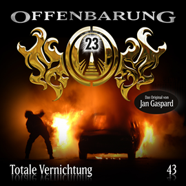 Hörbuch Totale Vernichtung (Offenbarung 23 Folge 43)  - Autor Jan Gaspard   - gelesen von Schauspielergruppe