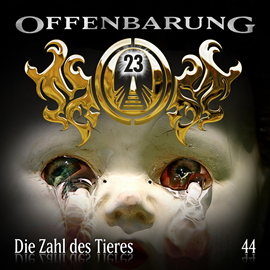 Hörbuch Die Zahl des Tieres (Offenbarung 23 Folge 44)  - Autor Jan Gaspard   - gelesen von Schauspielergruppe