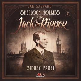Hörbuch Sherlock Holmes, Sherlock Holmes jagt Jack the Ripper, Folge 7: Sidney Paget  - Autor Jan Gaspard   - gelesen von Schauspielergruppe
