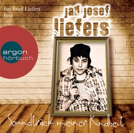Hörbuch Soundtrack meiner Kindheit  - Autor Jan Josef Liefers   - gelesen von Jan Josef Liefers