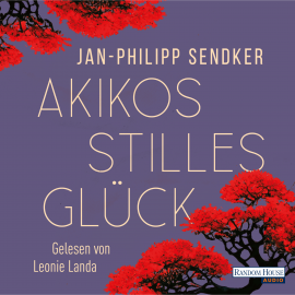 Hörbuch Akikos stilles Glück  - Autor Jan-Philipp Sendker   - gelesen von Leonie Landa