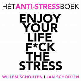 Hörbuch Enjoy your life F*ck the stress  - Autor Jan Schouten   - gelesen von Ruben de Goede