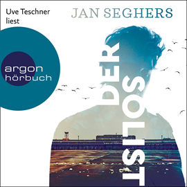 Hörbuch Der Solist  - Autor Jan Seghers   - gelesen von Uve Teschner