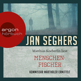 Hörbuch Menschenfischer  - Autor Jan Seghers   - gelesen von Matthias Koeberlin