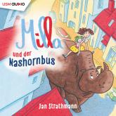 Milla und der Nashornbus - & andere fantastische Geschichten (ungekürzt)