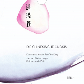 Hörbuch Die chinesische Gnosis: Teil 1  - Autor Jan van Rijckenborgh   - gelesen von Schauspielergruppe