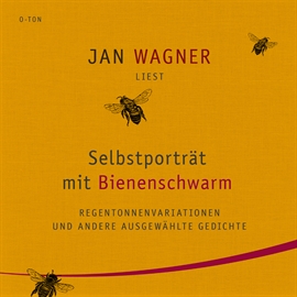 Hörbuch Selbstporträt mit Bienenschwarm  - Autor Jan Wagner   - gelesen von Jan Wagner