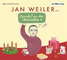 Hörbuch Berichte aus dem Christstollen  - Autor Jan Weiler   - gelesen von Jan Weiler