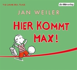 Hörbuch Hier kommt Max!  - Autor Jan Weiler   - gelesen von Jan Weiler