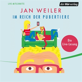 Hörbuch Im Reich der Pubertiere  - Autor Jan Weiler   - gelesen von Jan Weiler