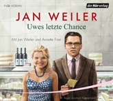 Hörbuch Uwes letzte Chance  - Autor Jan Weiler   - gelesen von Schauspielergruppe