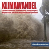 Hörbuch Klimawandel - Hördokumentation  - Autor Jan Weller   - gelesen von Schauspielergruppe