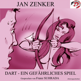 Hörbuch Dart - Ein gefährliches Spiel (Horrorgeschichte)  - Autor Jan Zenker   - gelesen von Franz Suhrada