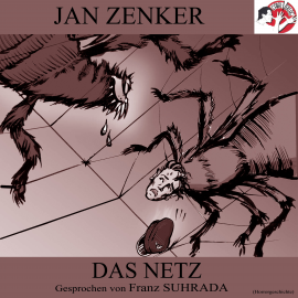 Hörbuch Das Netz (Horrorgeschichte)  - Autor Jan Zenker   - gelesen von Franz Suhrada