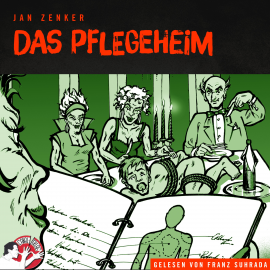 Hörbuch Das Pflegeheim  - Autor Jan Zenker   - gelesen von Franz Suhrada