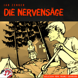 Hörbuch Die Nervensäge  - Autor Jan Zenker   - gelesen von Franz Suhrada