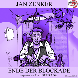 Hörbuch Ende der Blockade (Horrorgeschichte)  - Autor Jan Zenker   - gelesen von Franz Suhrada