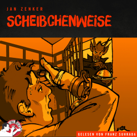 Hörbuch Scheibchenweise  - Autor Jan Zenker   - gelesen von Franz Suhrada