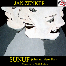 Hörbuch Sunuf - Chat mit dem Tod  - Autor Jan Zenker   - gelesen von Schauspielergruppe