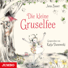 Hörbuch Die kleine Gruselfee  - Autor Jana Bauer   - gelesen von Katja Danowski