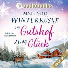 Hörbuch Winterküsse im Gutshof zum Glück (Ungekürzt)  - Autor Jana Engels   - gelesen von Stephanie Preis