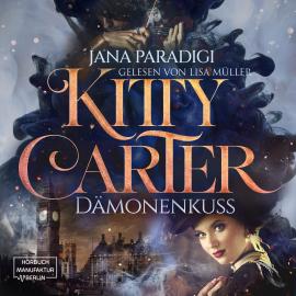 Hörbuch Kitty Carter - Dämonenkuss (ungekürzt)  - Autor Jana Paradigi   - gelesen von Lisa Müller