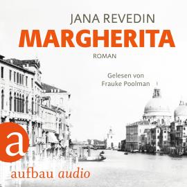 Hörbuch Margherita (Ungekürzt)  - Autor Jana Revedin   - gelesen von Frauke Poolman