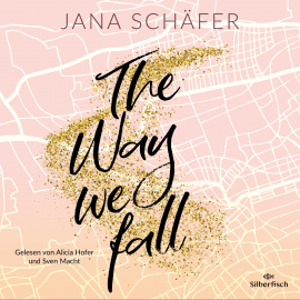Hörbuch The Way We Fall  - Autor Jana Schäfer   - gelesen von Schauspielergruppe