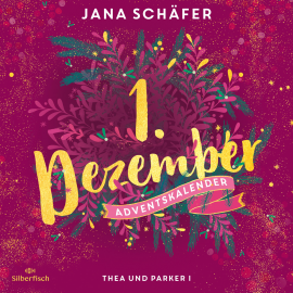 Hörbuch Thea und Parker I (Christmas Kisses. Ein Adventskalender 1)  - Autor Jana Schäfer   - gelesen von Nina Reithmeier
