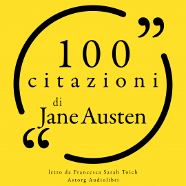 Hörbuch 100 citazioni di Jane Austen  - Autor Jane Austen   - gelesen von Francesca Sarah Toich