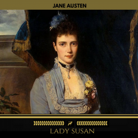 Hörbuch Lady Susan (Golden Deer Classics)  - Autor Jane Austen   - gelesen von Sinead Gallen